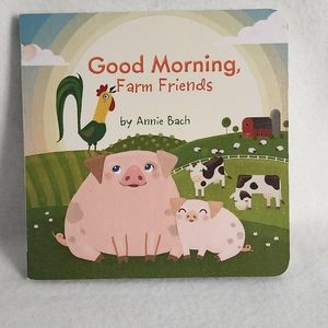 Good Morning, Farm Friends Hardcover Book